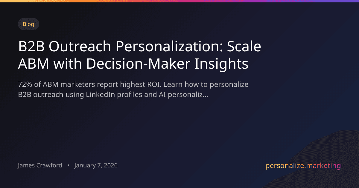 B2B Outreach Personalization: How Sales Teams Scale ABM Without Losing the Human Touch