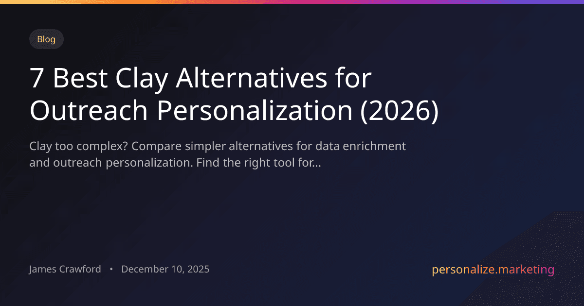 7 Best Clay Alternatives for Outreach Personalization (2026)