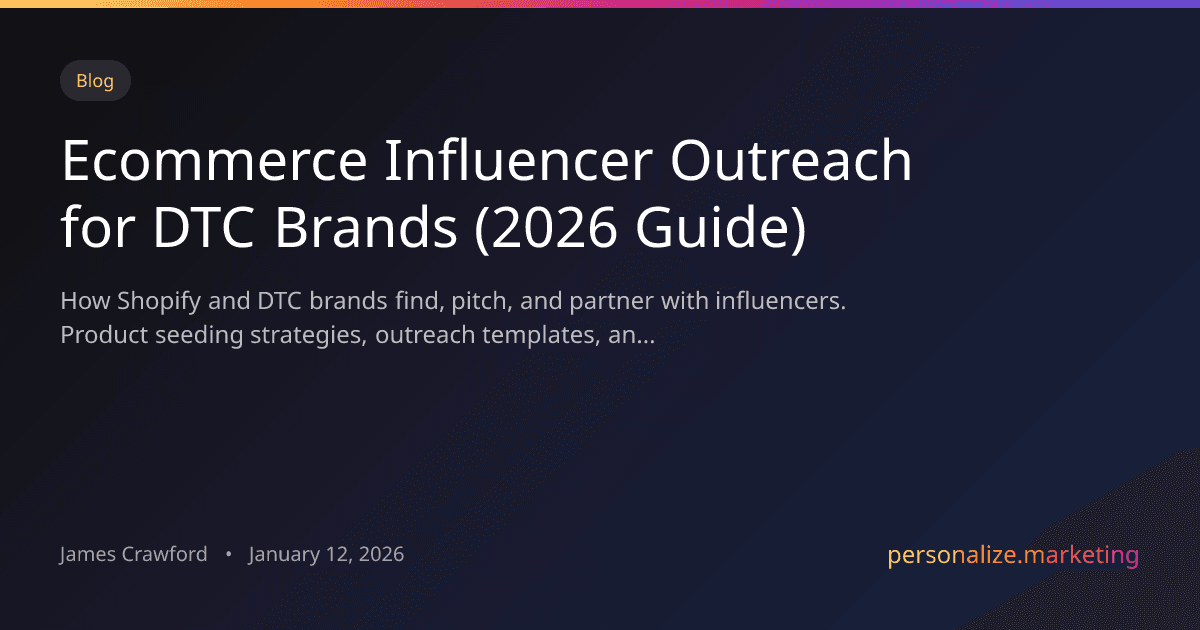 Ecommerce Influencer Outreach: How DTC Brands Find and Pitch Creators