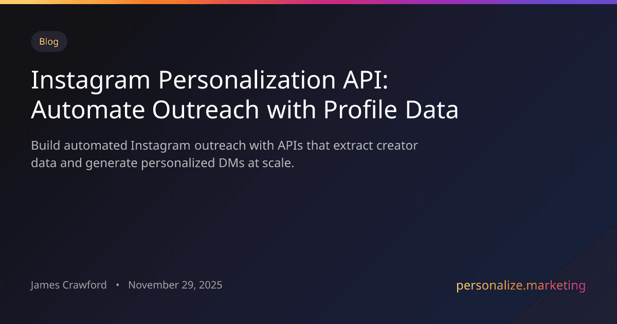 Instagram Personalization API: Automate DM and Email Outreach with Profile Data