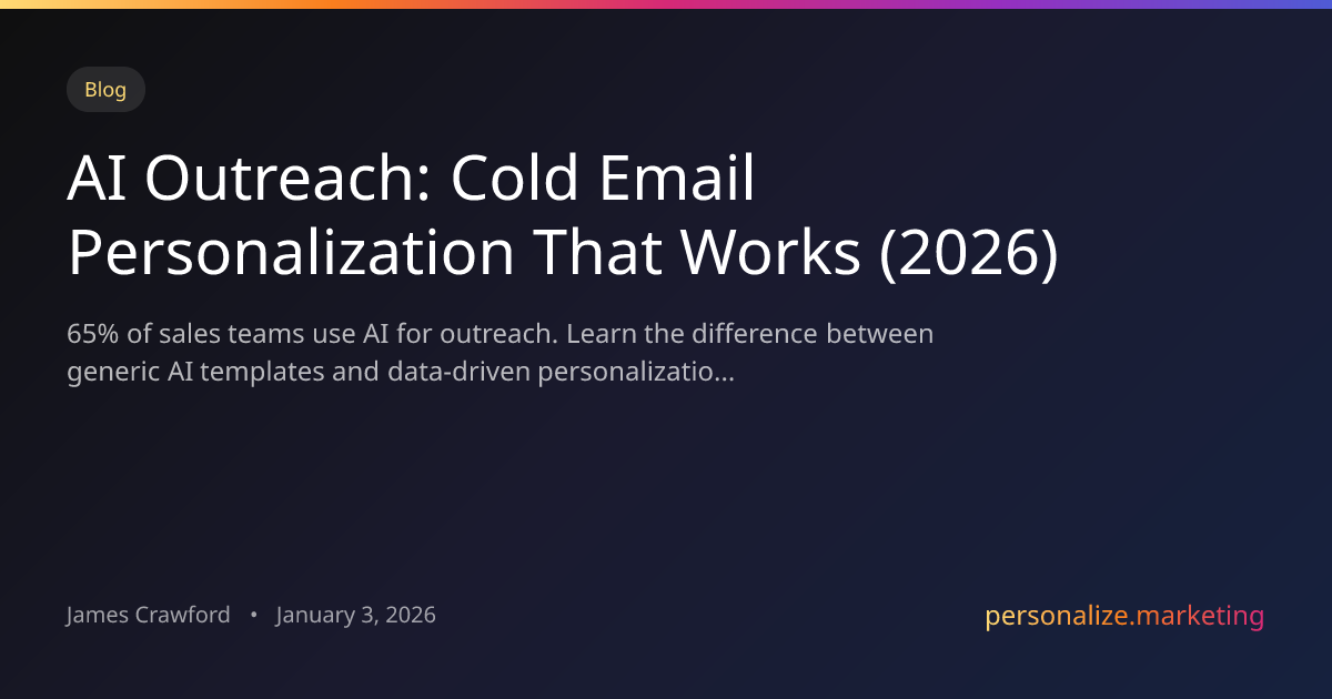 AI Outreach: How to Use AI for Cold Email Personalization That Actually ...