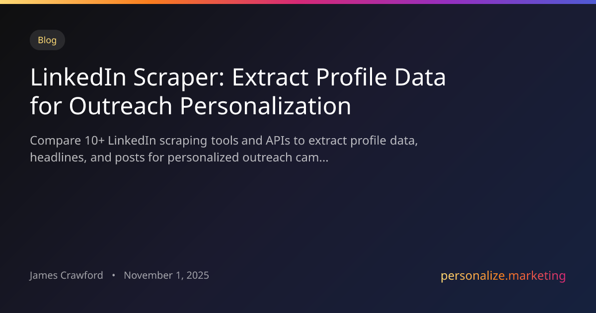 LinkedIn Scraper for Personalized Outreach: How to Extract Profile Data ...